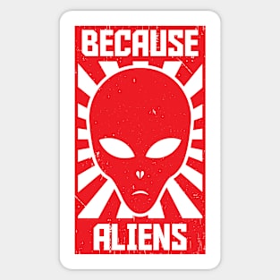 Because Aliens Sticker